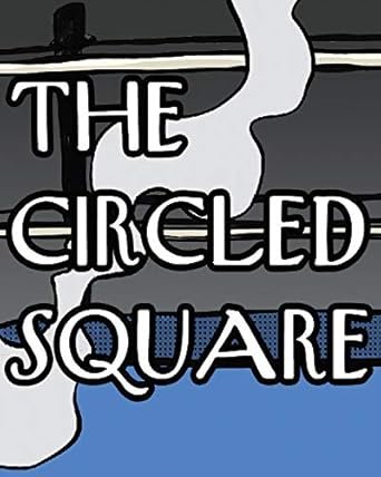 The Circled Square Volume 1